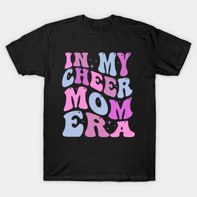 In My Cheer Mom Era Cheerleader Mom T-Shirt by blueyellow